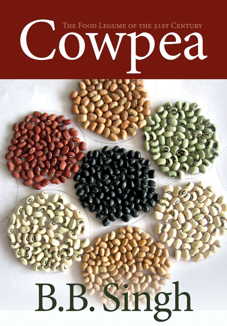 Cowpea: The Food Legume of the 21st Century