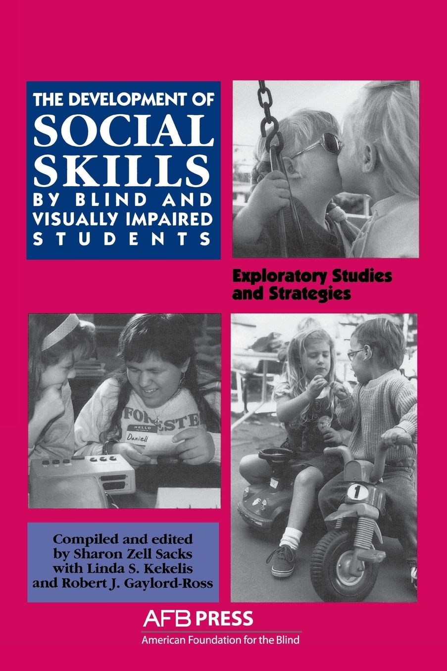 Development of Social Skills by Blind and Visually Impaired Students: Exploratory Studies and Strategies