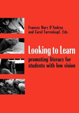 Looking to Learn: Promoting Literacy for Students with Low Vision