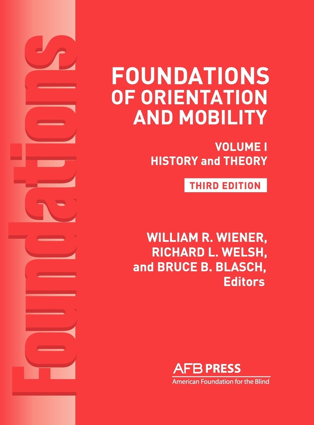 Foundations of Orientation and Mobility - Volume 1