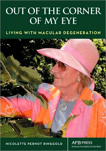 Out of the Corner of My Eye: Living with Macular Degeneration