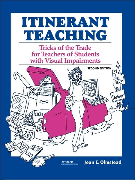 Itinerant Teaching: Tricks of the Trade for Teachers of Students with Visual Impairments