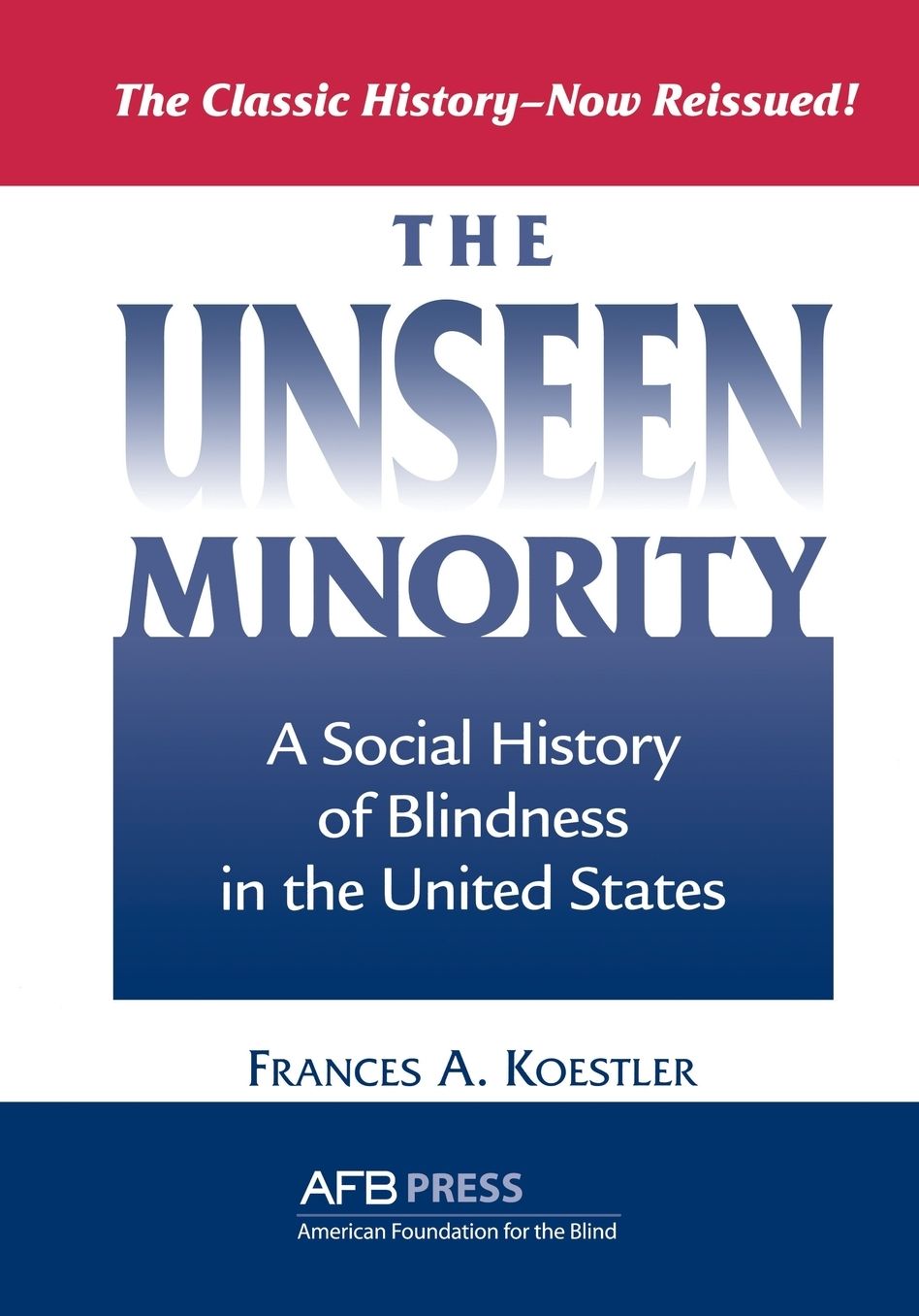 Unseen Minority: A Social History of Blindness in the United States