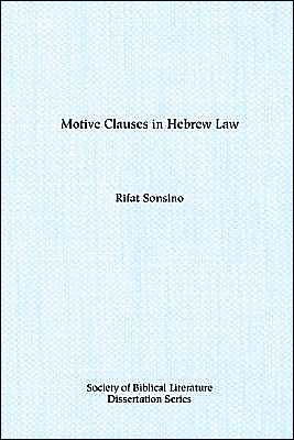 Motive Clauses in Hebrew Law: Biblical Forms and Near Eastern Parallels
