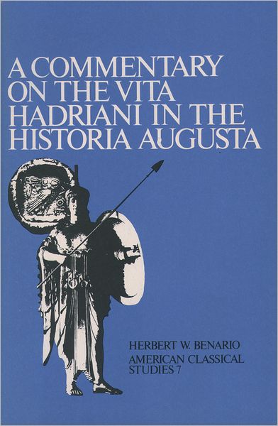 A Commentary On The Vita Hadriani In The Historia Augusta