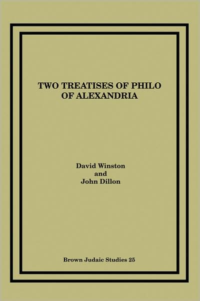 Two Treatises of Philo of Alexandria: A Commentary on De Gigantibus and Quod Deus Sit Immutabilis
