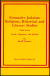 Formative Judaism: Torah, Pharisees and Rabbis