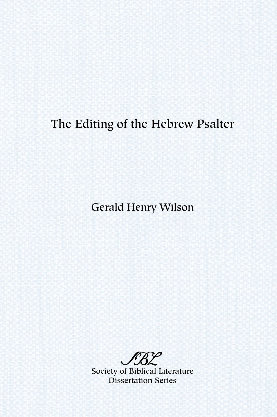 The Editing of the Hebrew Psalter