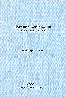 Have the Promises Failed: A Literary Analysis of 2 Baruch