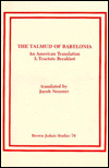 The Talmud of Babylonia--An American Translation, No. I: Berakhot