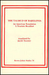 The Talmud of Babylonia--An American Translation, No. I: Berakhot