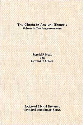 Chreia in Ancient Rhetoric: The Progymnasmata