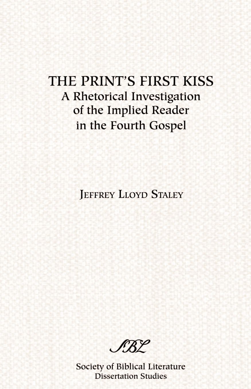 Print's First Kiss: A Rhetorical Investigation of the Implied Reader in the Fourth Gospel