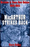 MacArthur Strikes Back: Decision at Buna: New Guinea 1942 - 1943