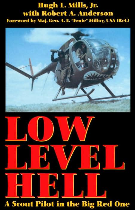 Low Level Hell: A Scout Pilot in the Big Red One