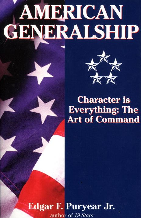 American Generalship: Character Is Everything - The Art of Command