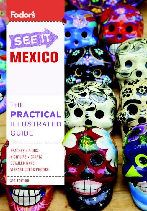 Fodor's See It Mexico, 3rd Edition