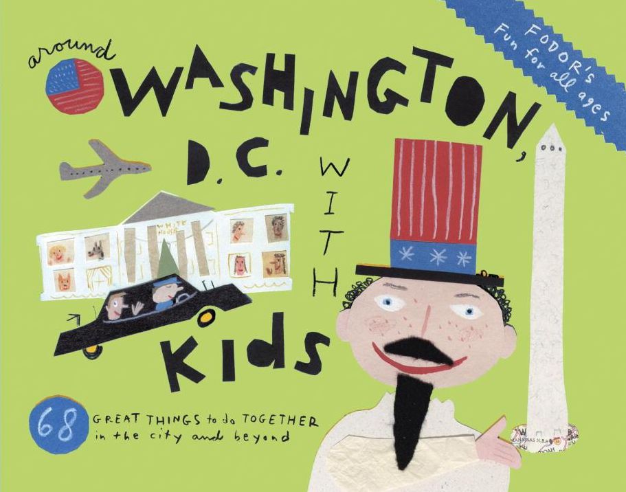 Fodor's Around Washington, D.C. with Kids