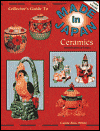 Collector's Guide to Made in Japan Ceramics: Identification and Values