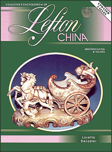 Collector's Encyclopedia of Lefton China: Identification & Values