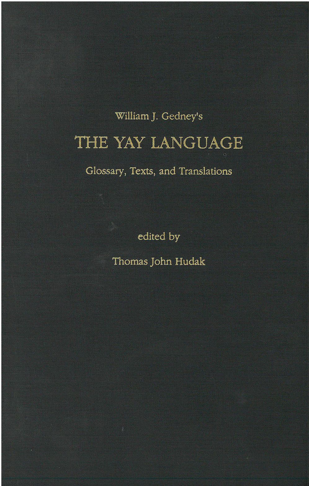 The Yay Language: Glossaries, Texts, and Translations
