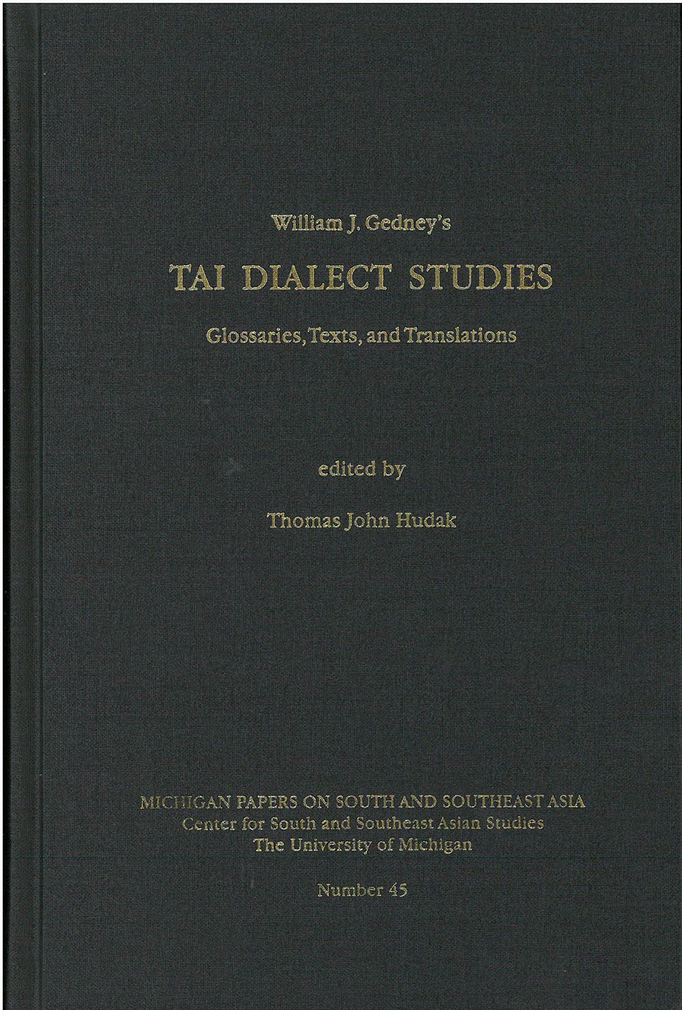 Studies on Tai Dialects: Glossaries, Texts, and Translations