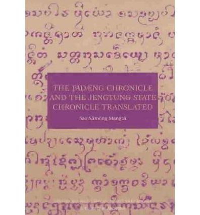 The Padaeng Chronical and the Jengtung State Chronical Translated