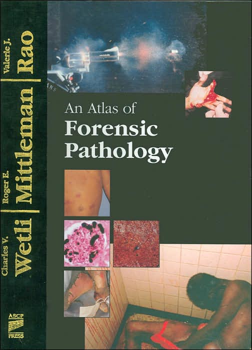 An Atlas of Forensic Pathology