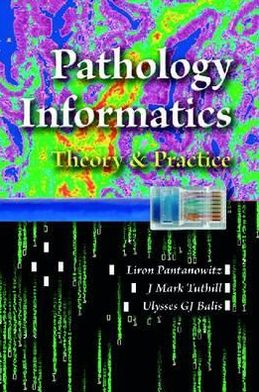 Pathology Informatics: Theory and Practice