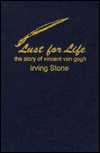 Lust for Life: A Novel of Vincent Van Gogh