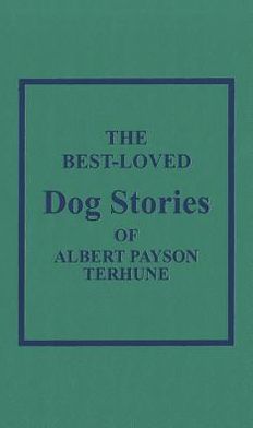 Best-Loved Dog Stories of Albert Payson Terhune