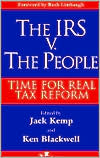 The IRS v. the People: Time for Real Tax Reform
