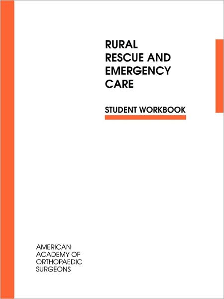 Rural Rescue And Emergency Care Student Workbook