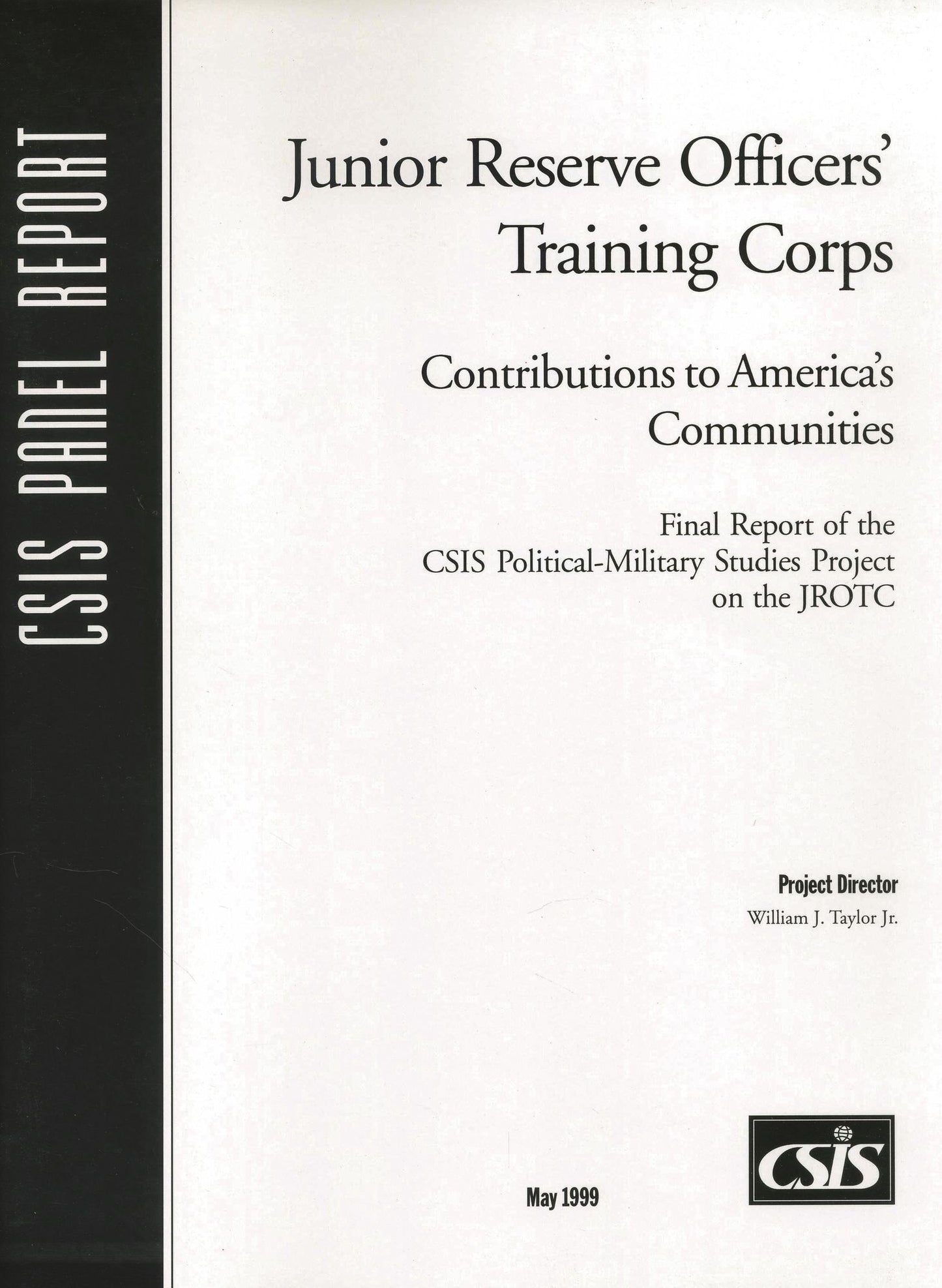Junior Reserve Officer's Training Corps : Contributions to America's Communities : Final Report of the CSIS Political-Military Studies Project on the JROTC