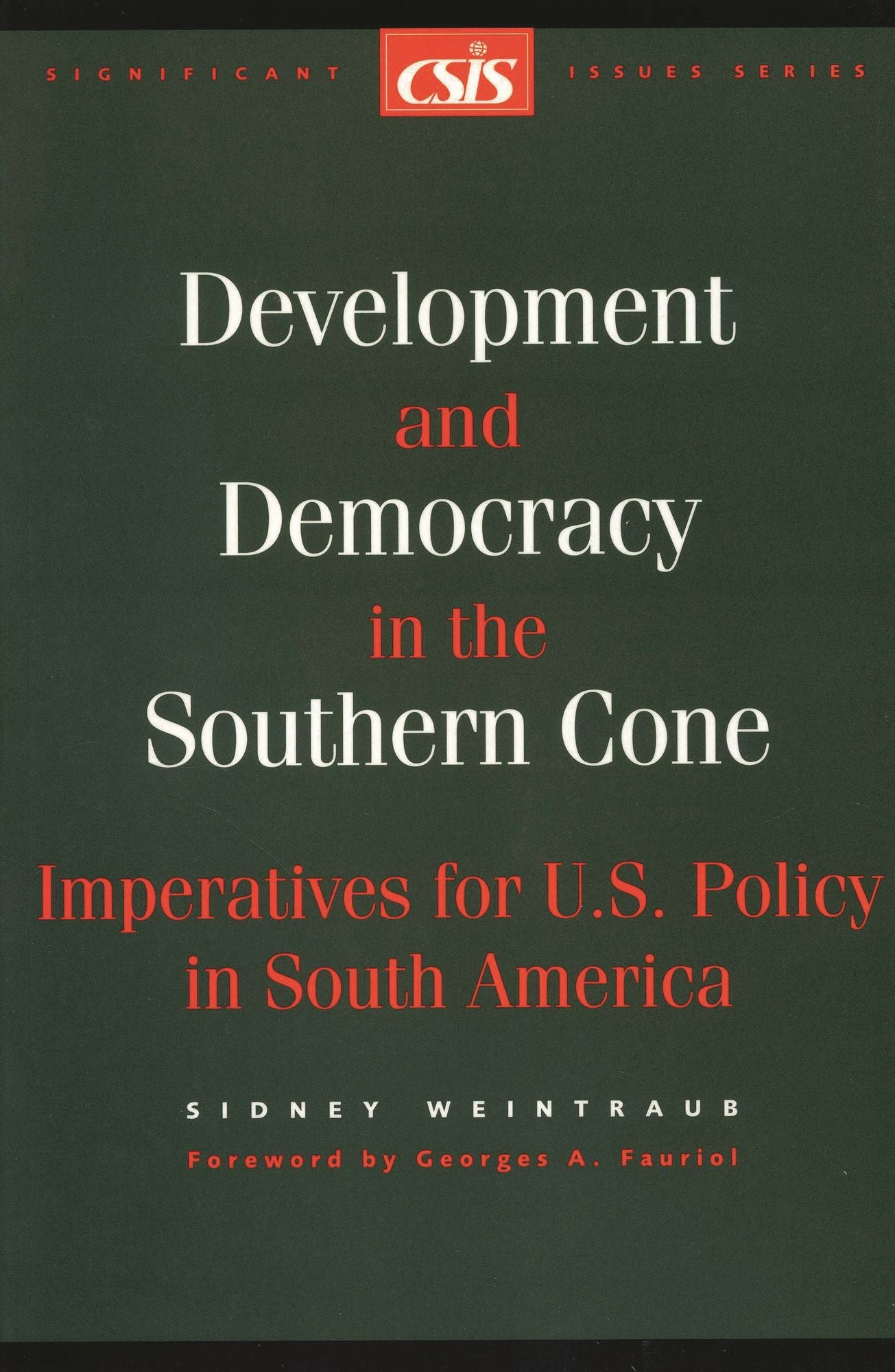 Development and Democracy in the Southern Cone: Imperatives for U.S. Policy in South America