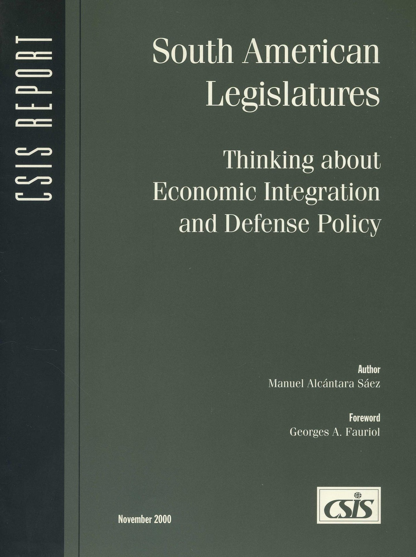 South American Legislatures: Thinking about Economic Integration and Defense Policy