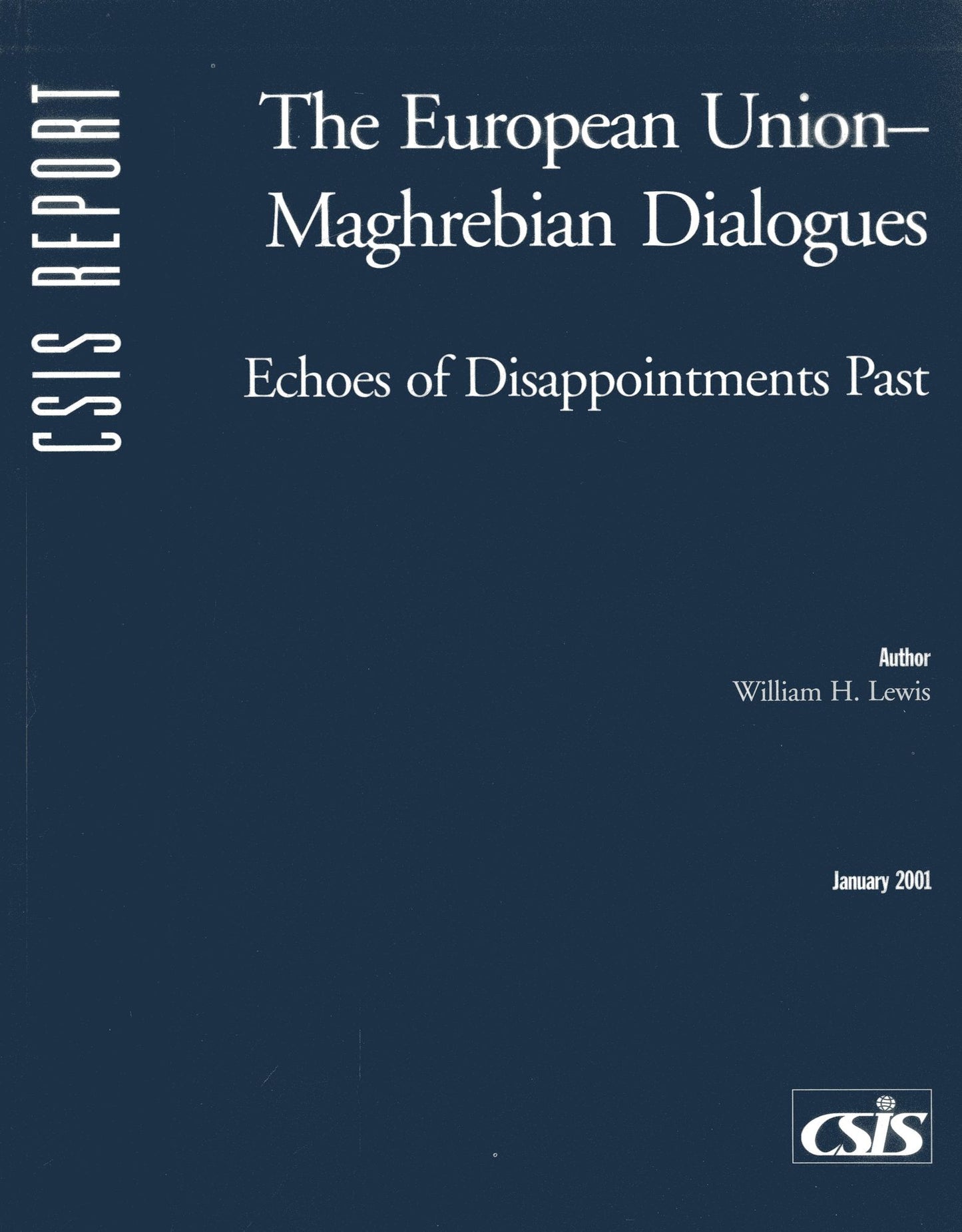The European Union-Maghrebian Dialogues: Echoes of Disappointments Past