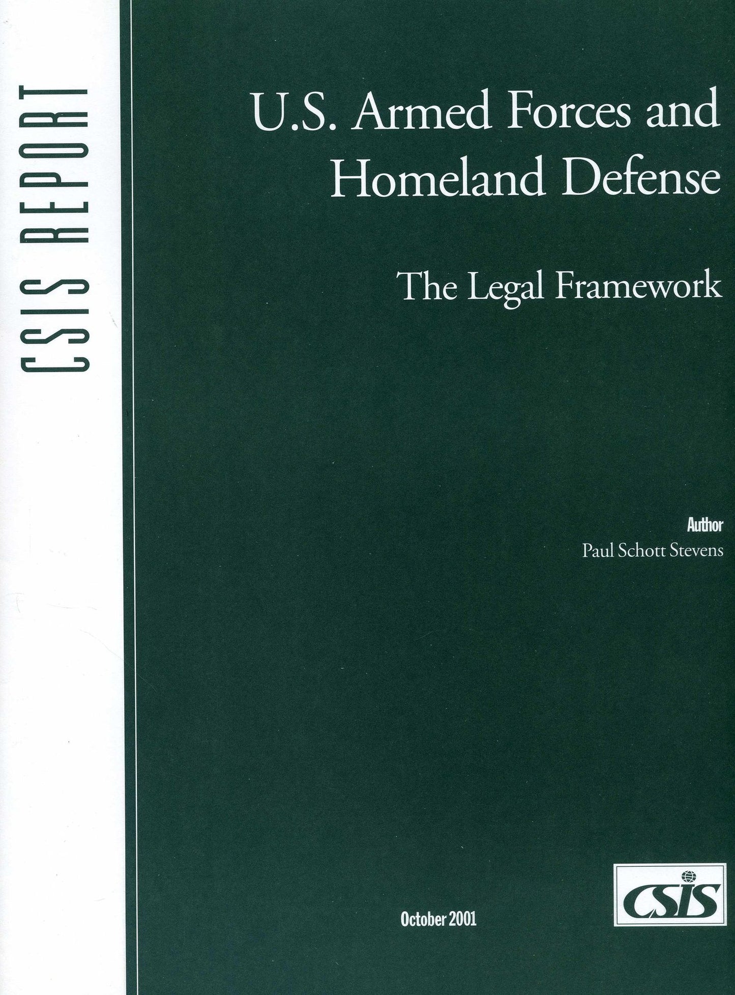 U.S. Armed Forces and Homeland Defense: The Legal Framework