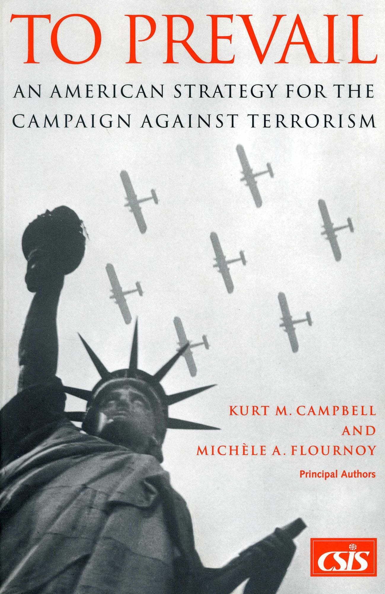 To Prevail: An American Strategy for the Campaign Against Terror