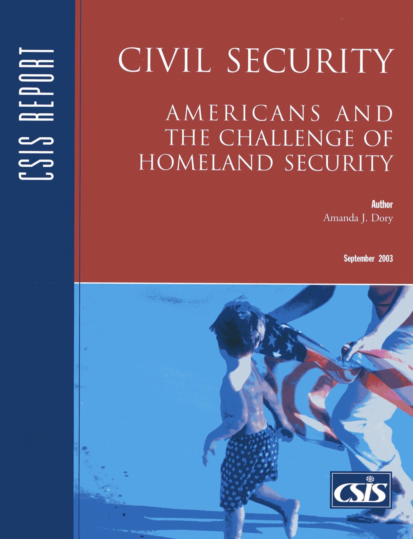 Civil Security: Americans and the Challenge of Homeland Security