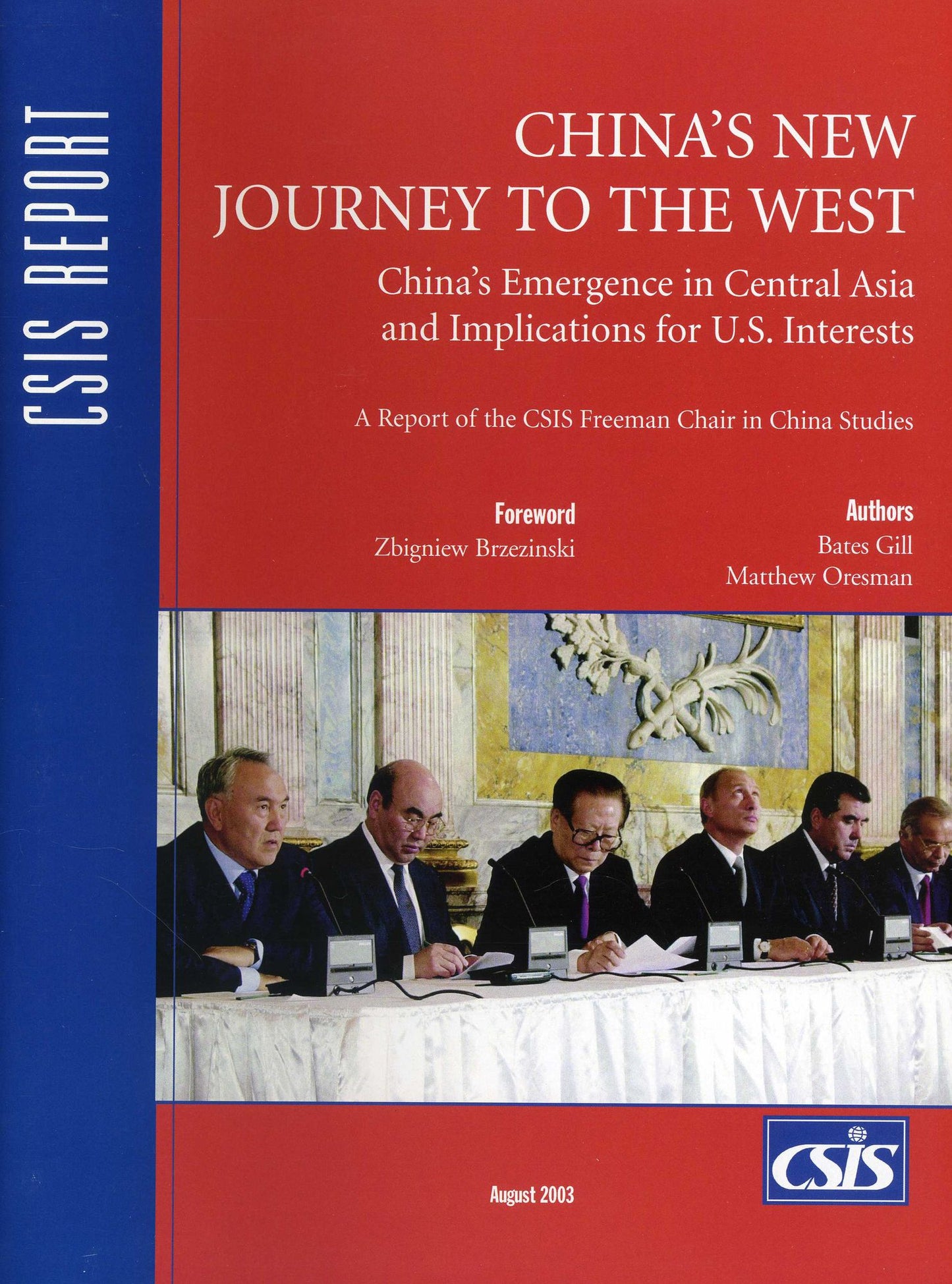 China's New Journey to the West: China's Emergence in Central Asia and Implications for U. S. Interests