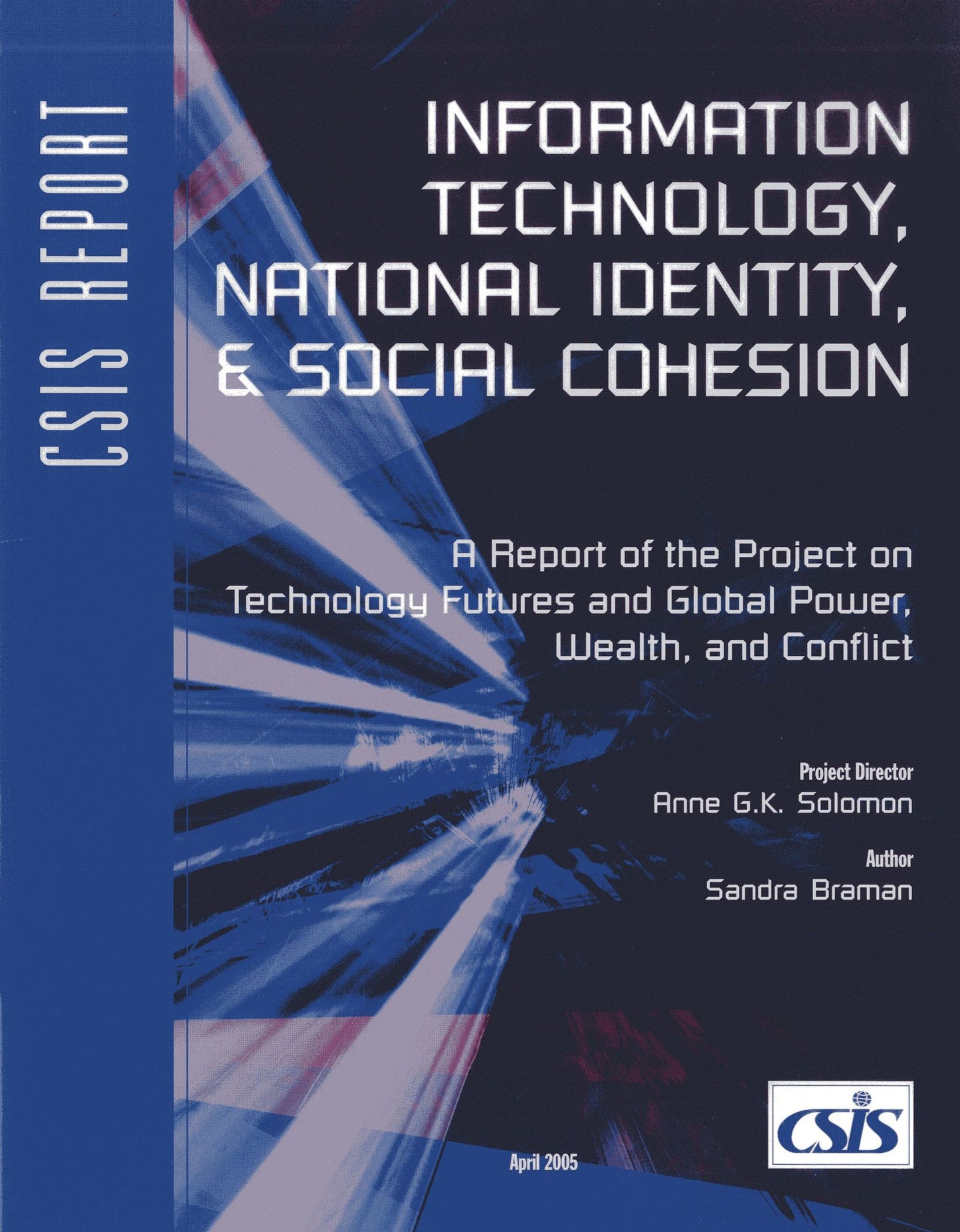Information Technology, National Identity, and Social Cohesion: A Report of the Project on Technology Futures and Global Power, Wealth, and Conflict