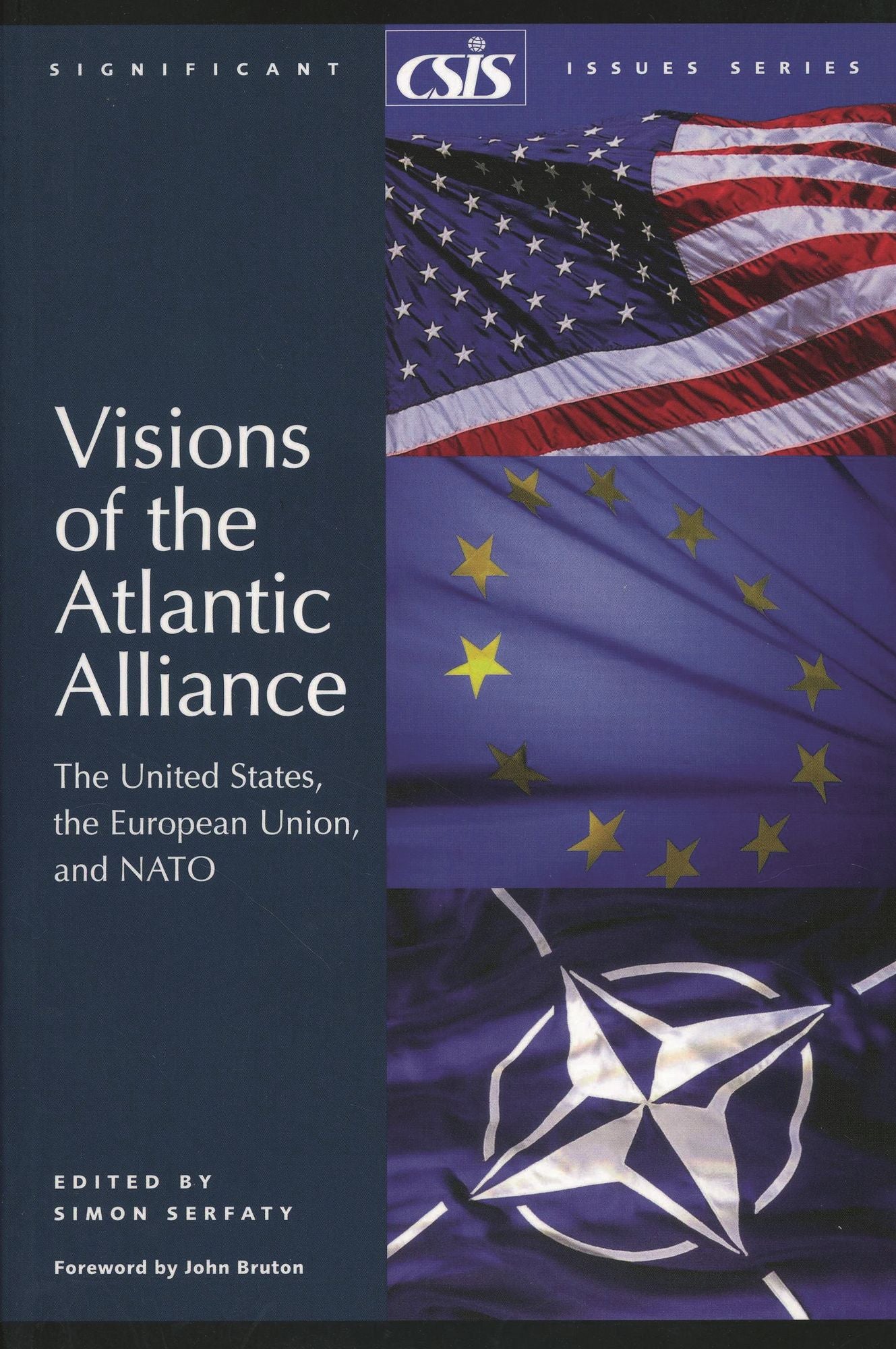 Visions of the Atlantic Alliance: The United States, the European Union, and NATO