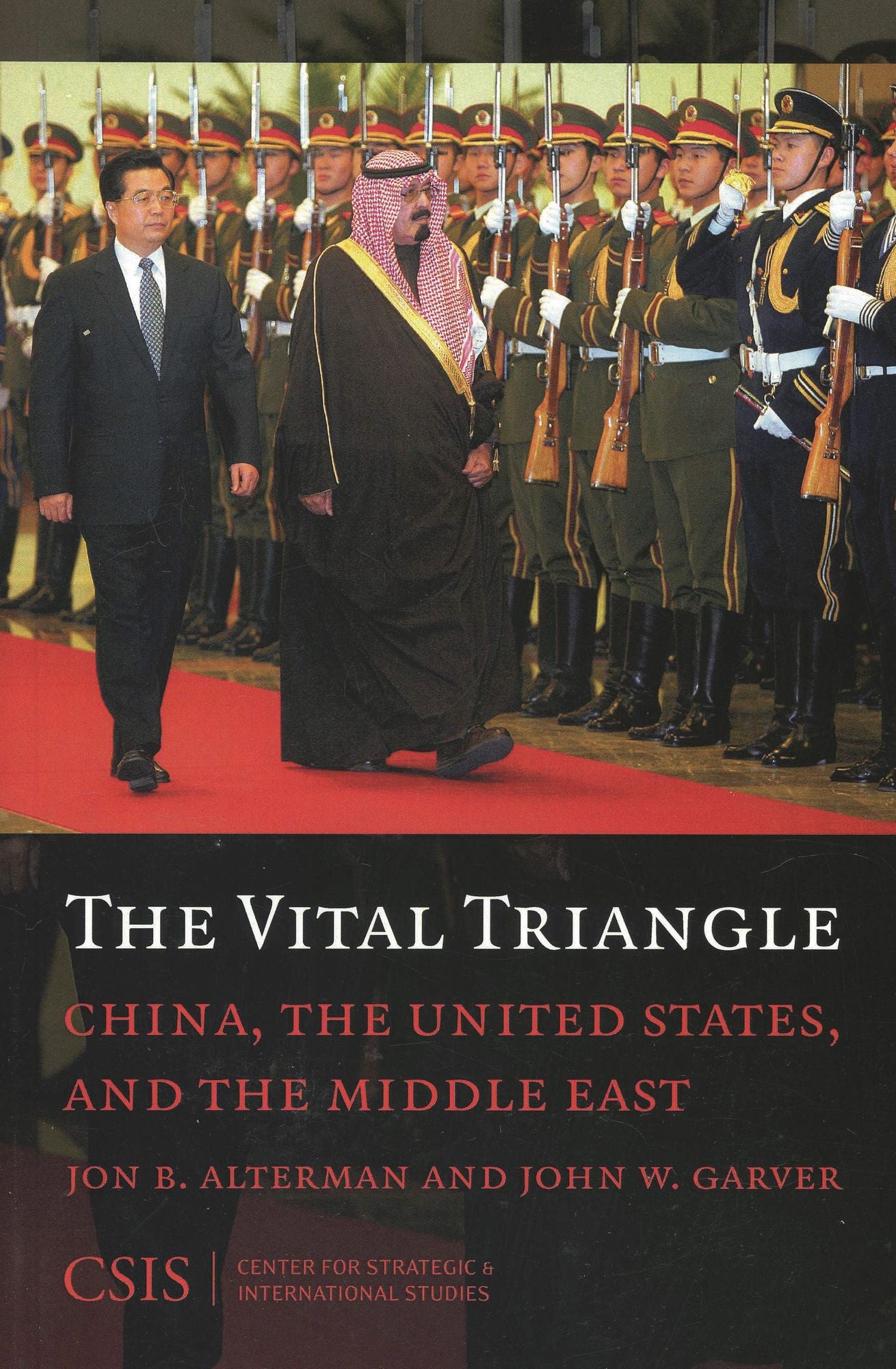 The Vital Triangle: China, the United States, and the Middle East