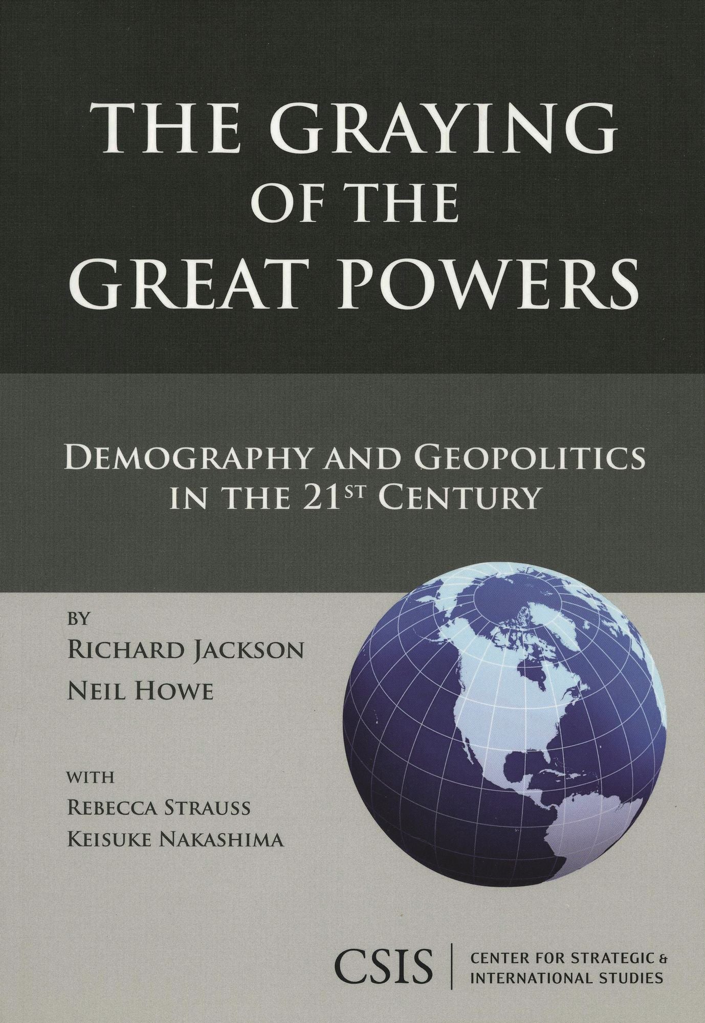 The Graying of the Great Powers: Demography and Geopolitics in the 21st Century