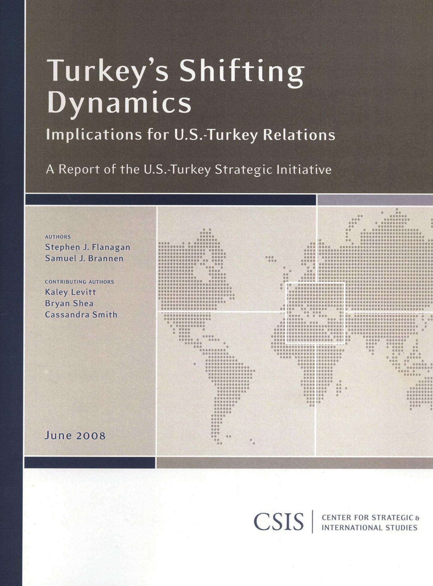 Turkey's Shifting Dynamics: Implications for U. S. -Turkey Relations