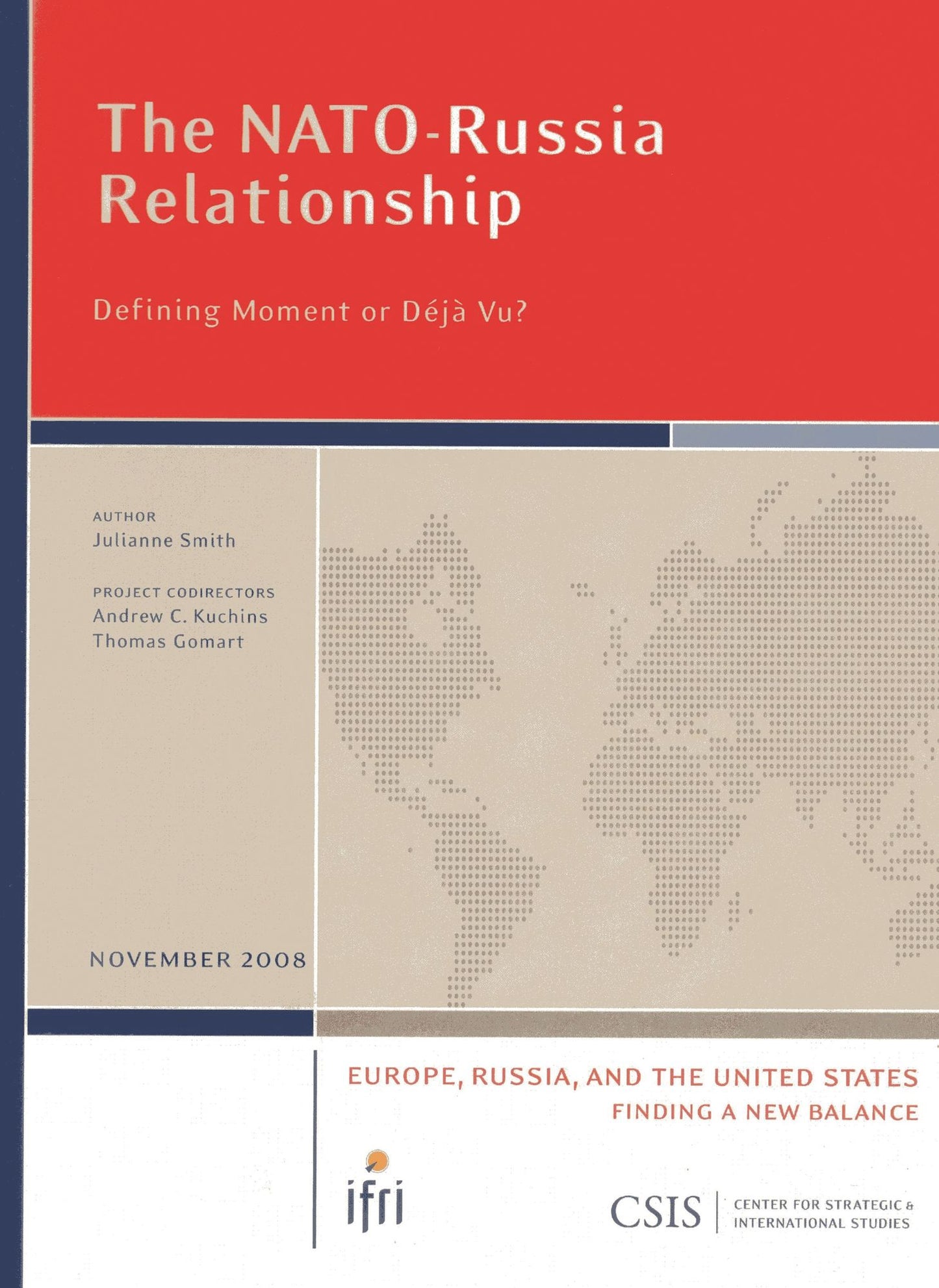 The NATO-Russia Relationship: Defining Moment or Déjà Vu?