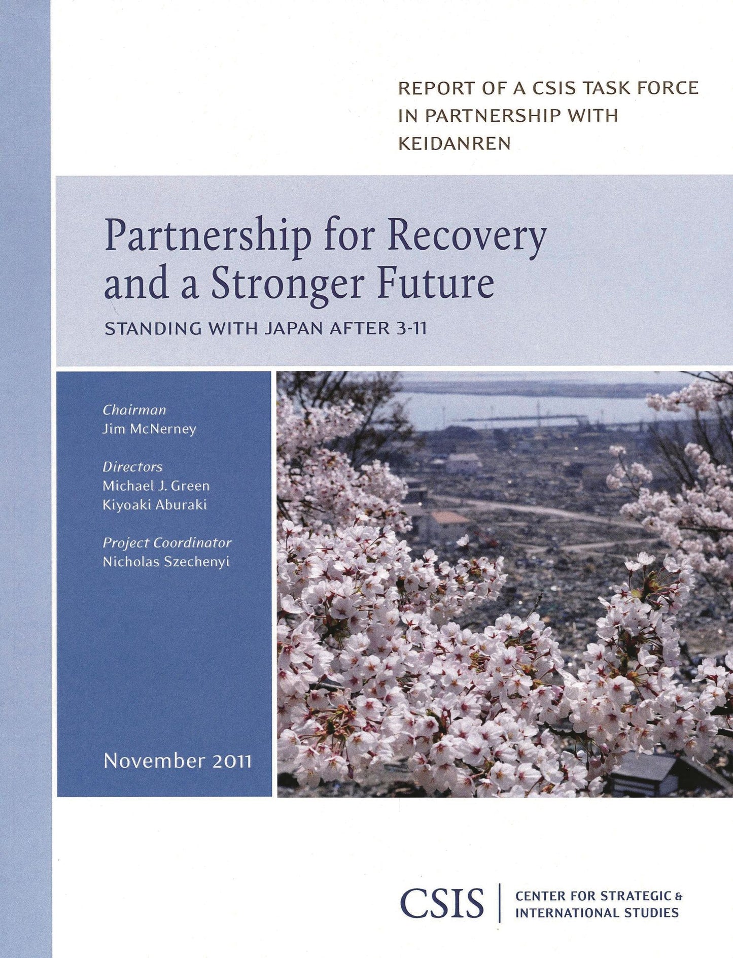 Partnership for Recovery and a Stronger Future : Standing with Japan After 3-11: Report of a CSIS Task Force in Partnership with Keidanren
