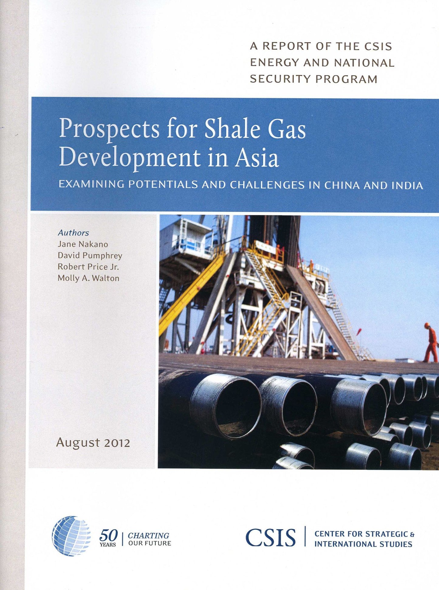 Prospects for Shale Gas Development in Asia : Examining Potentials and Challenges in China and India: A Report of the CSIS Energy and National Security Program