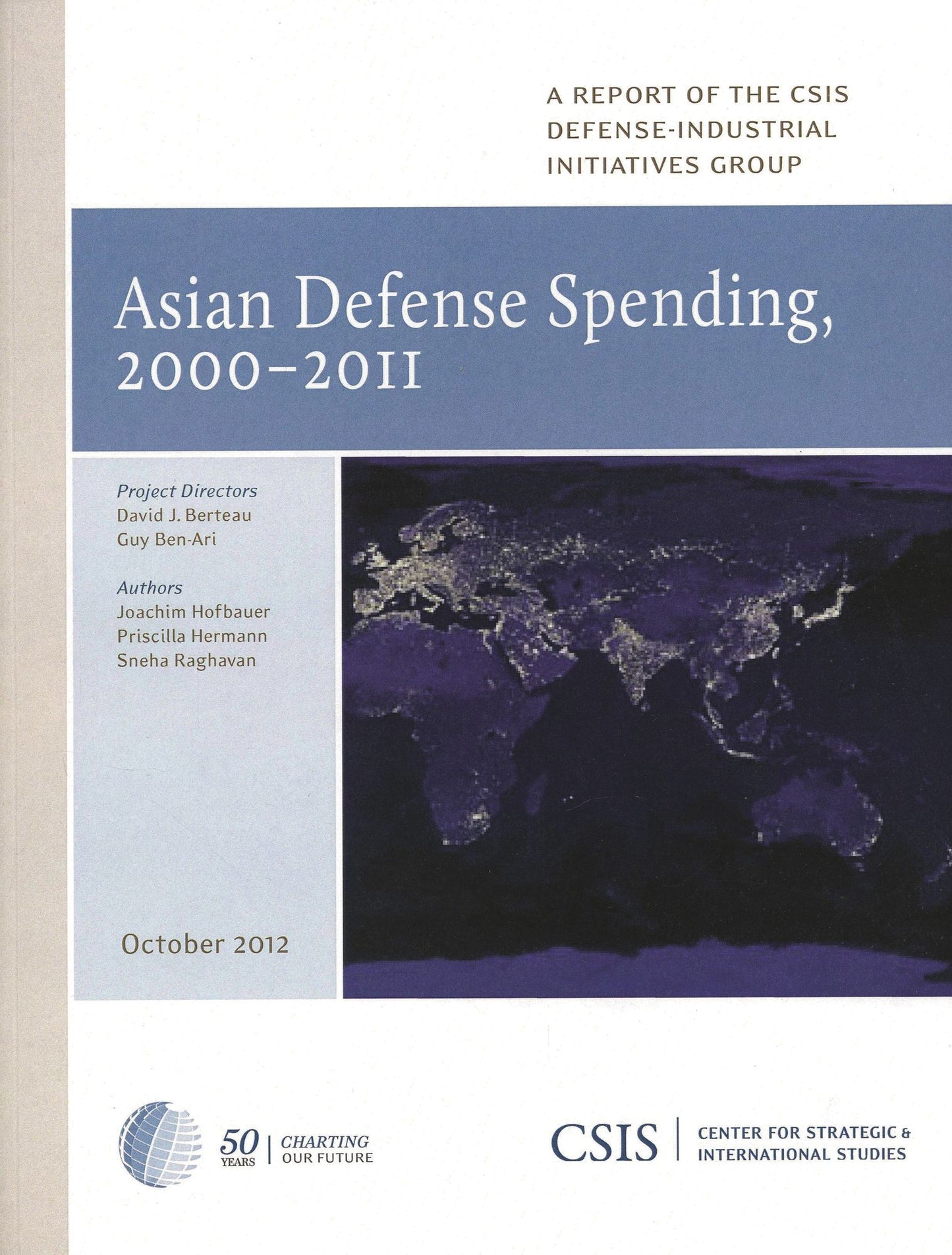 Asian Defense Spending, 2000-2011 : A Report of the CSIS Defense-Industrial Initiatives Group